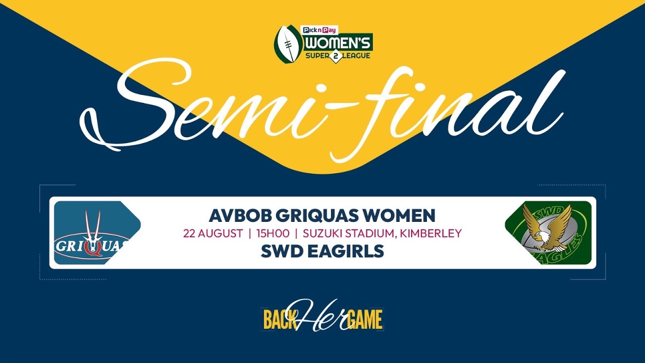 PICK N PAY WOMEN'S SUPER LEAGUE 2 SEMI FINAL