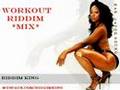 Workout Riddim 2008 New!!! Dj Riddim King ...