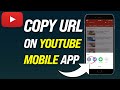 How To Copy URL On YouTube Mobile