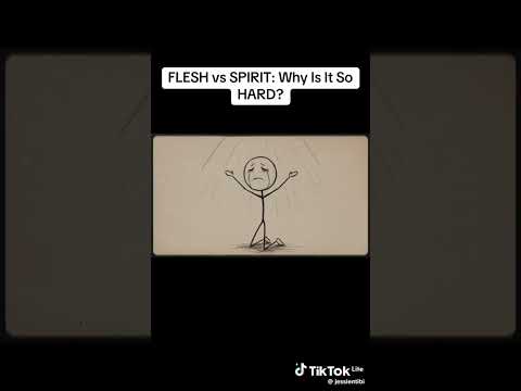 Flesh vs Spirit -Why is so hard