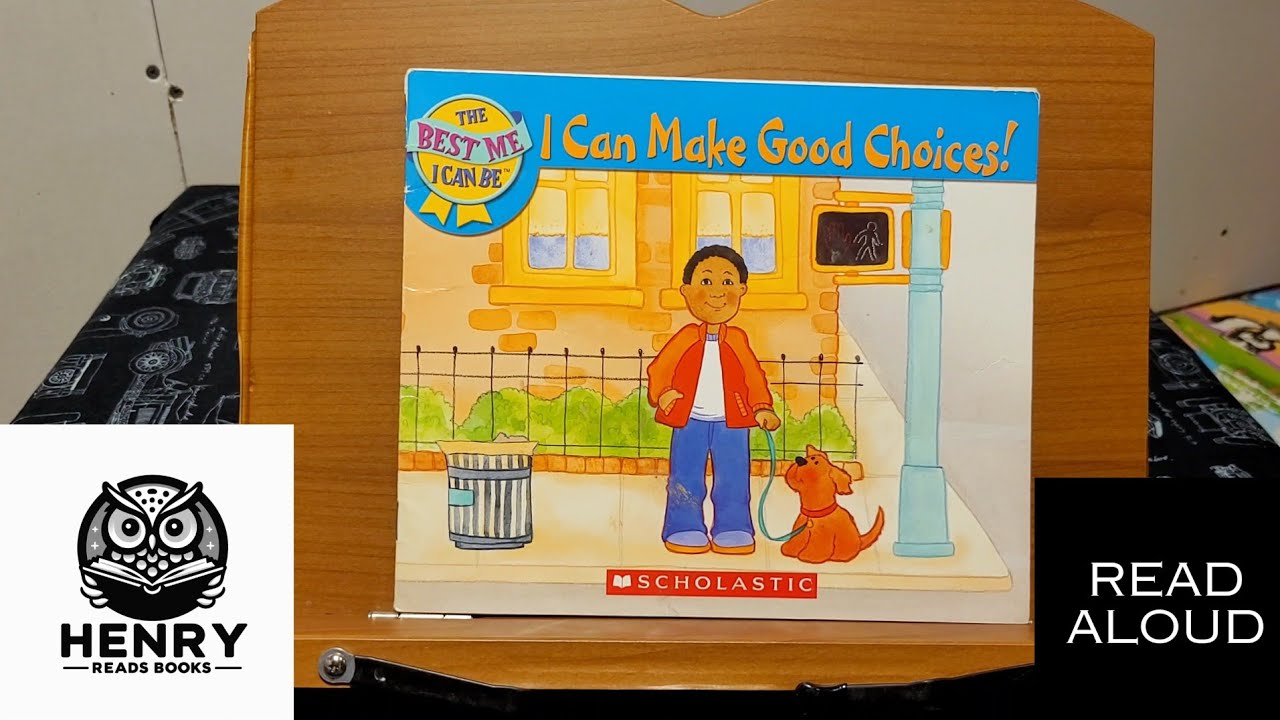 Henry Reads I Can Make Good Choices | Read Aloud Kids Books | Decision Making, Feels Good, Awareness