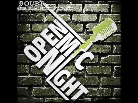 DOUBT - Open Mic Night (feat. Dizzy Starz & Steven B The Great)