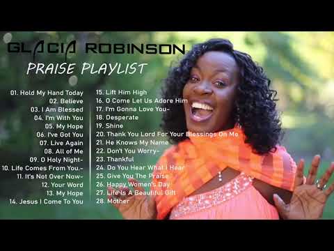Glacia Robinson -  Praise Playlist