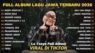 Download lagu FULL ALBUM RAISO NGAPUSI 2 - LA TASYA FULL ALBUM TERBARU - LAGU JAWA TERBARU 2026 mp3