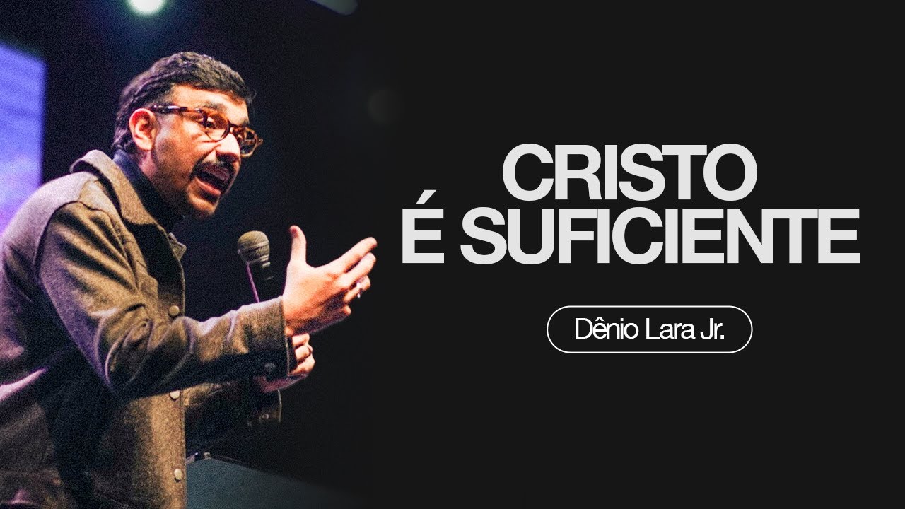SE CRISTO NÃO FOR SUFICIENTE, NADA MAIS SERÁ!