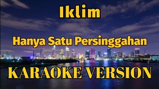 Download lagu Iklim Hanya Satu Persinggahan Karaoke... mp3
