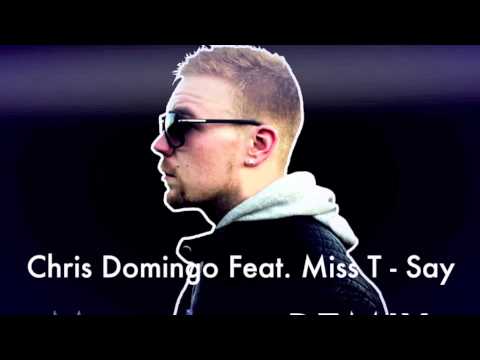 Chris Domingo Feat. Miss T - Say (Massphere Remix)