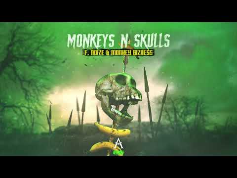 F. NOIZE & MONKEY BIZNESS - MONKEYS N SKULLS