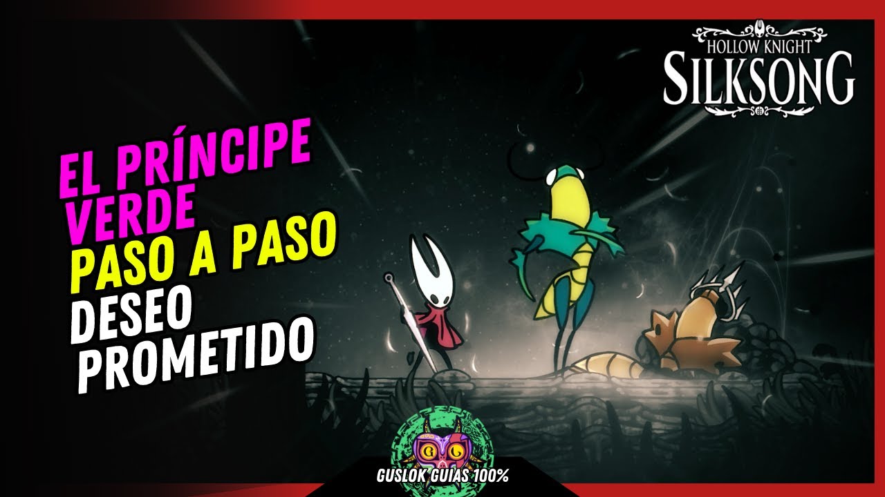 MISIÓN DEL PRINCIPE VERDE PASO A PASO | DESEO PROMETIDO | GUÍA 100% | 💯Hollow Knight: Silksong🏆 MISIÓN DEL PRINCIPE VERDE PASO A PASO | DESEO PROMETIDO | GUÍA 100% | 💯Hollow Knight: Silksong🏆