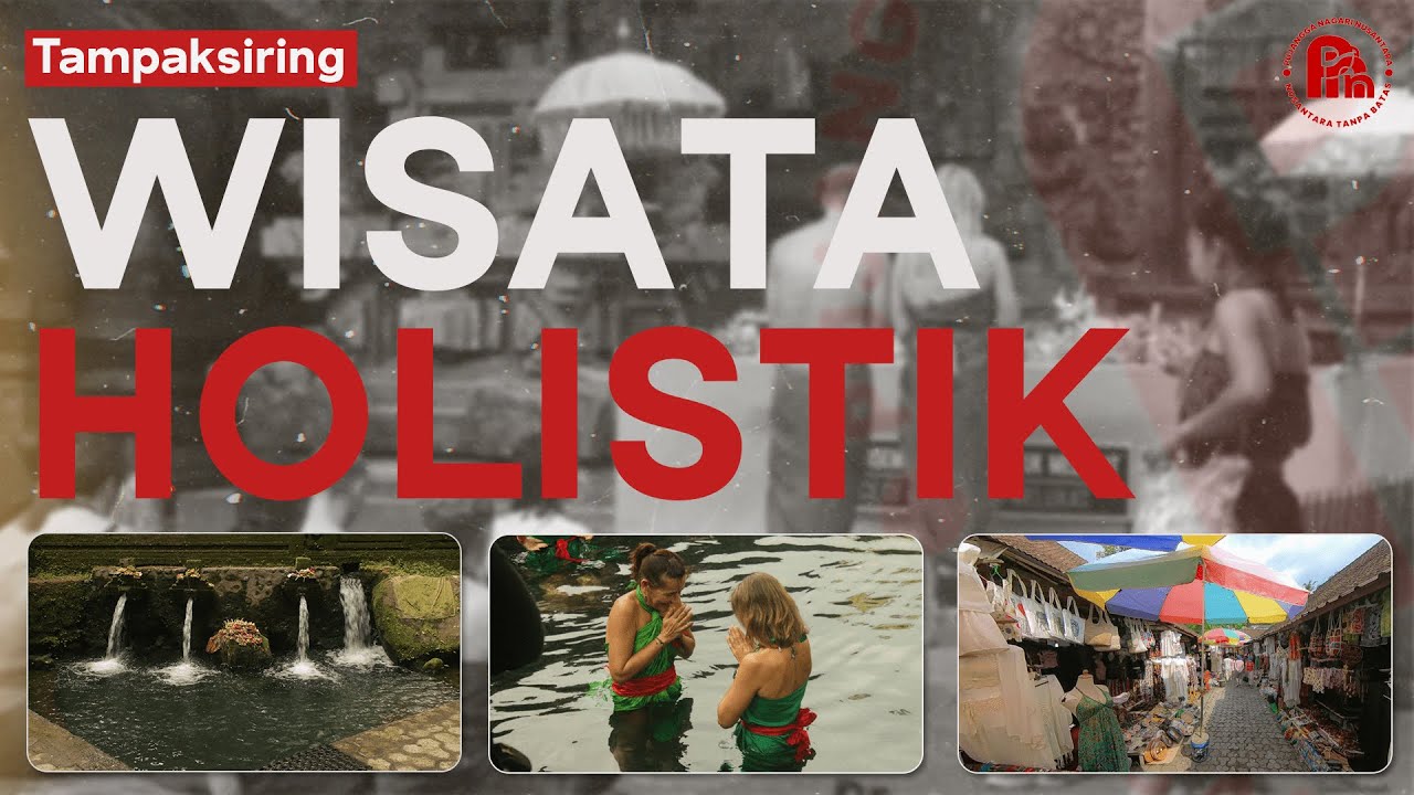 The Holistic Tourism Charm of Tampaksiring, Bali: Tirta Empul, Pura Mengening, and the Traditional Market