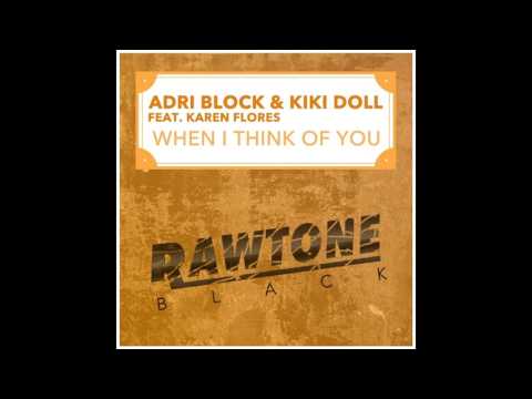Adri Block  Kiki Doll Feat  Karen Flores - When I Think Of You (Original Nudisco Mix)