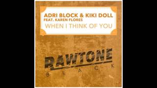 Adri Block  Kiki Doll Feat  Karen Flores - When I Think Of You (Original Nudisco Mix)