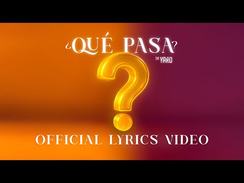 Dr. Yaro - Que Pasa ? (Official Lyrics Video)