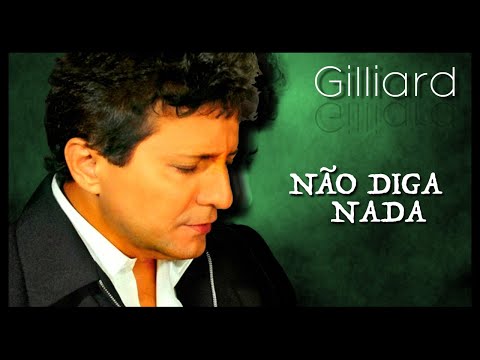Gilliard - Não Diga Nada - Ao Vivo