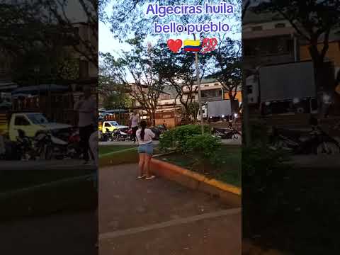 Algeciras huila 🇨🇴