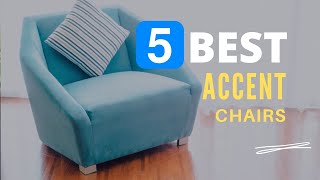 ⭕ Top 5 Best Accent Chairs [Review and Guide]