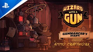 Wizard with a Gun Gunmancer's Diary: Ammo Craftwork Trailer