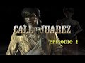 Call Of Juarez Pc Episodio 1 la Granja De Thomas Gamepl