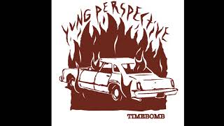 Yung Perspective-Timebomb