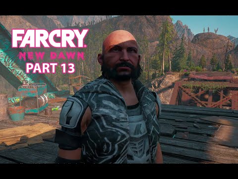 FAR CRY NEW DAWN | Walkthrough Gameplay Part 13  ​| PC