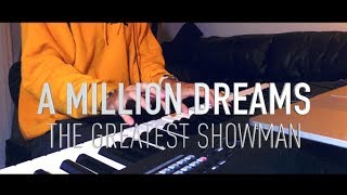 The Greatest Showman - A Million Dreams - Piano Cover