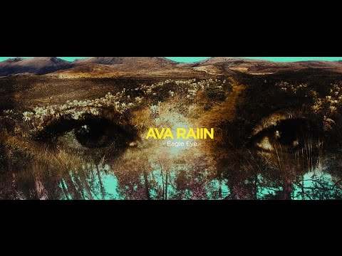 Ava Raiin - Eagle Eye (Official Music Video)