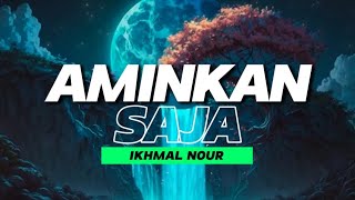 Download lagu Aminkan Saja - Ikhmal Nour (Lirik) mp3 Download lagu Aminkan Saja - Ikhmal Nour (Lirik) mp3