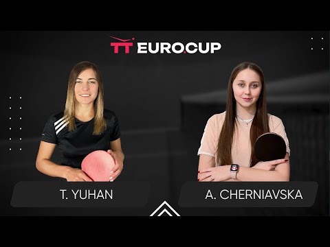 09:55 Tetiana Yuhan - Alina Cherniavska 13.03.2024 TT Euro.Cup Women Ukraine Master TABLE 3