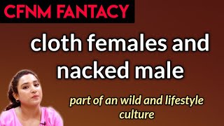 CFNM-fantacy kya hai || यह कैसी फैंटासी है जहा इतनी सारी लड़कियां एक लड़के को नंगा कर यह सब करवाती है