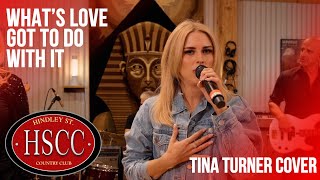 &#39;What&#39;s Love Got To Do With It&#39;&#39; (TINA TURNER) Cover by The HSCC
