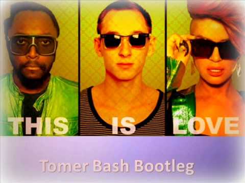This Is Love - Will.I.Am feat. Eva simons [Reidiculous] (Tomer Bash Bootleg)