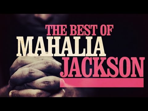 The Best of Mahalia Jackson