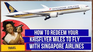 How To Redeem Your KrisFlyer Miles To Fly With Singapore Airlines
