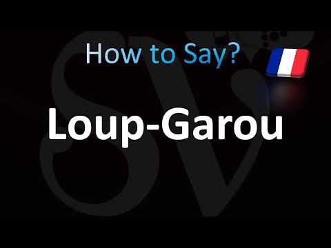 How to Pronounce Loup-Garou (French)