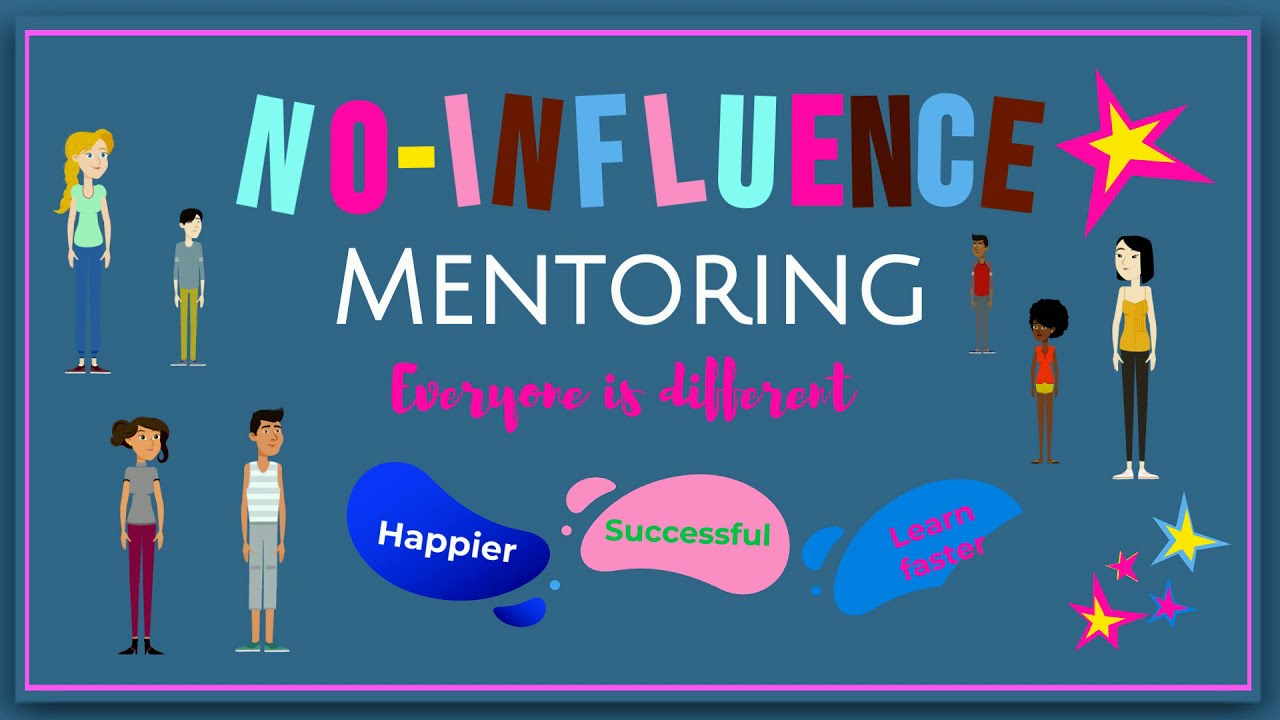 No-Influence Mentoring | How to Be a Better Mentor to Teens