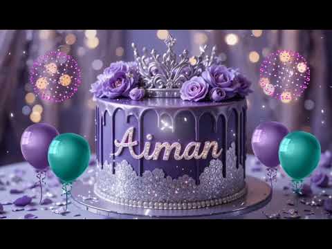 🎉 Happy Birthday Aiman 💜 | A Royal Touch of Elegance
