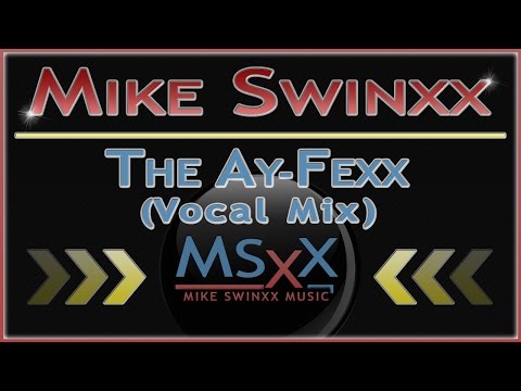 MIKE SWINXX - THE AY-FEXX (Vocal Mix) (Album: Formatted Sequences) Msxx Electro Music