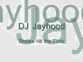 DJ Jayhood-Bodies hit the Floor 