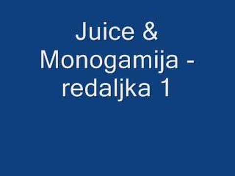 Juice & Monogamija - redaljka 1