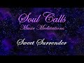Sweet Surrender | Soul Calls Four ~ This Precious Moment [Track 3]