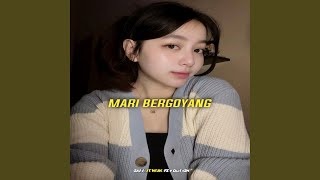 Download lagu Mari Bergoyang (Bass Sentak) mp3