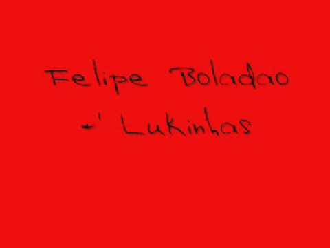 Felipe Boladão &'  Lukinhas - Tribudo