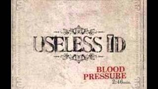 Useless ID- Blood Pressure Lyrics!