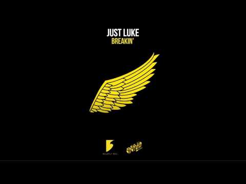 JustLuke - Breakin' (Original Mix)