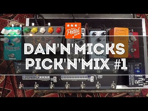 That Pedal Show – Dan’n’Mick’s New Pedal Pick’n’Mix #1