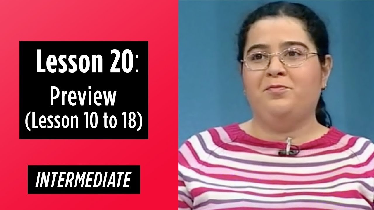 Intermediate Levels - Lesson 20: Preview (lesson 10 to 18)