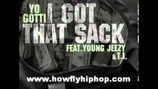 Yo Gotti   I Got That Sack Remix Feat  Young Jeezy T I