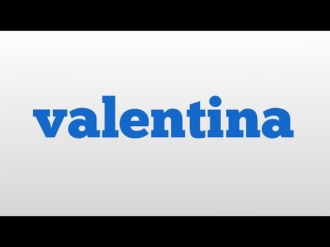 valentina meaning and pronunciation
