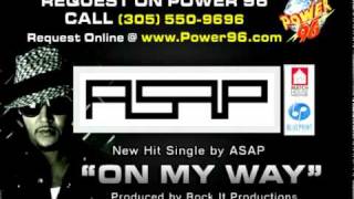 ASAP - On My Way (Produced by Rock It Productions)