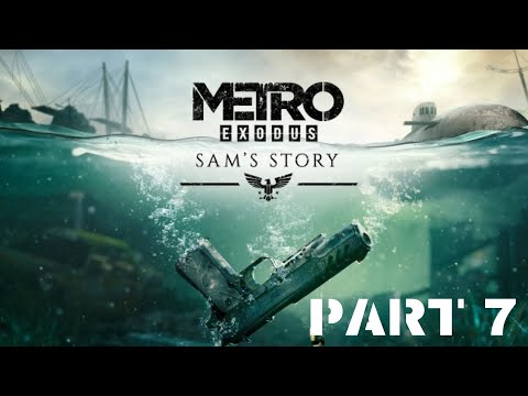 Metro Exodus Sam's Story Full Gameplay No Commentary Part 7